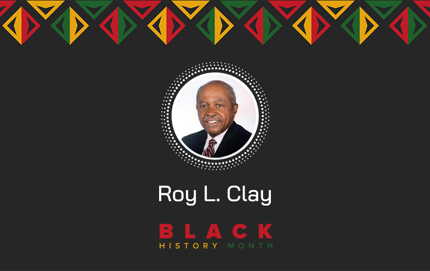 Roy L Clay SR - Black History Month Celebration | EM360