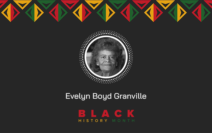 Evelyn Boyd Granville - Black History month celebration | EM360