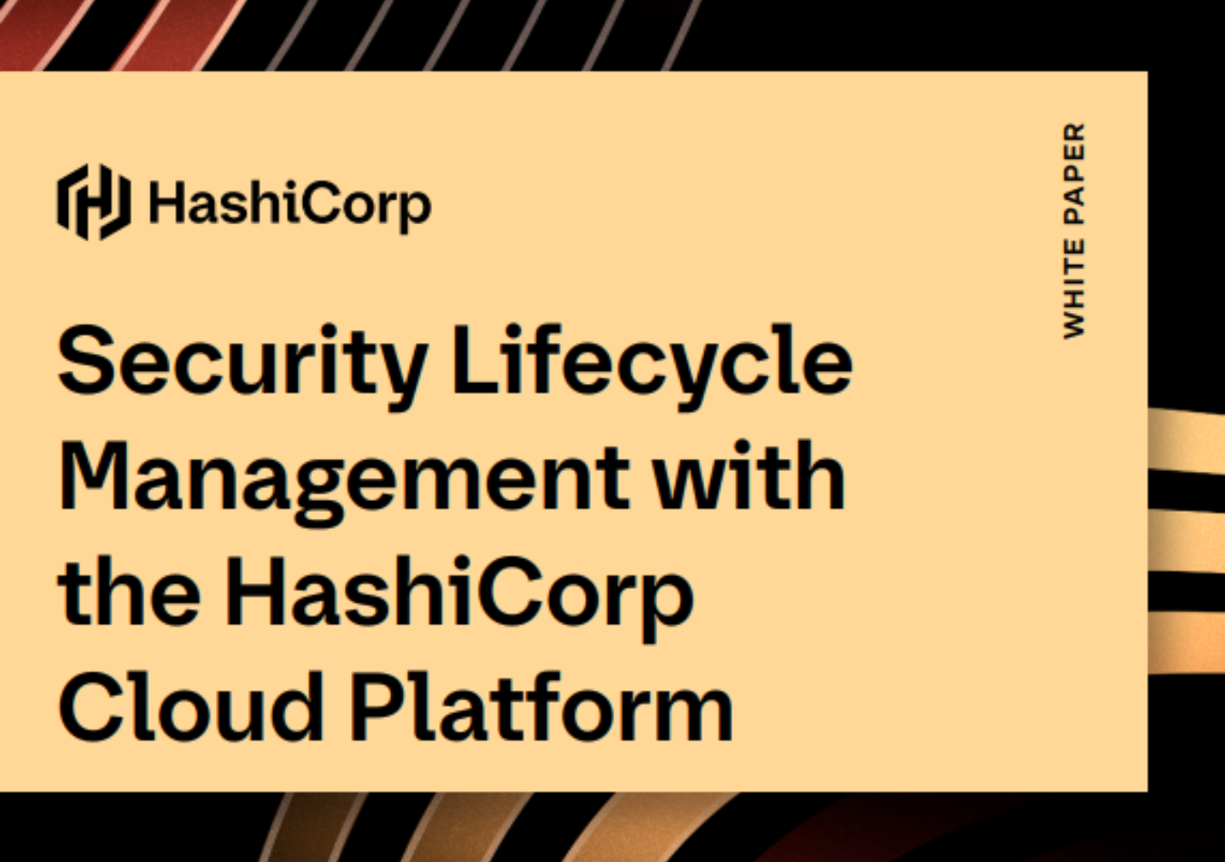 Security Lifecycle Management with the HashiCorp Cloud Platform