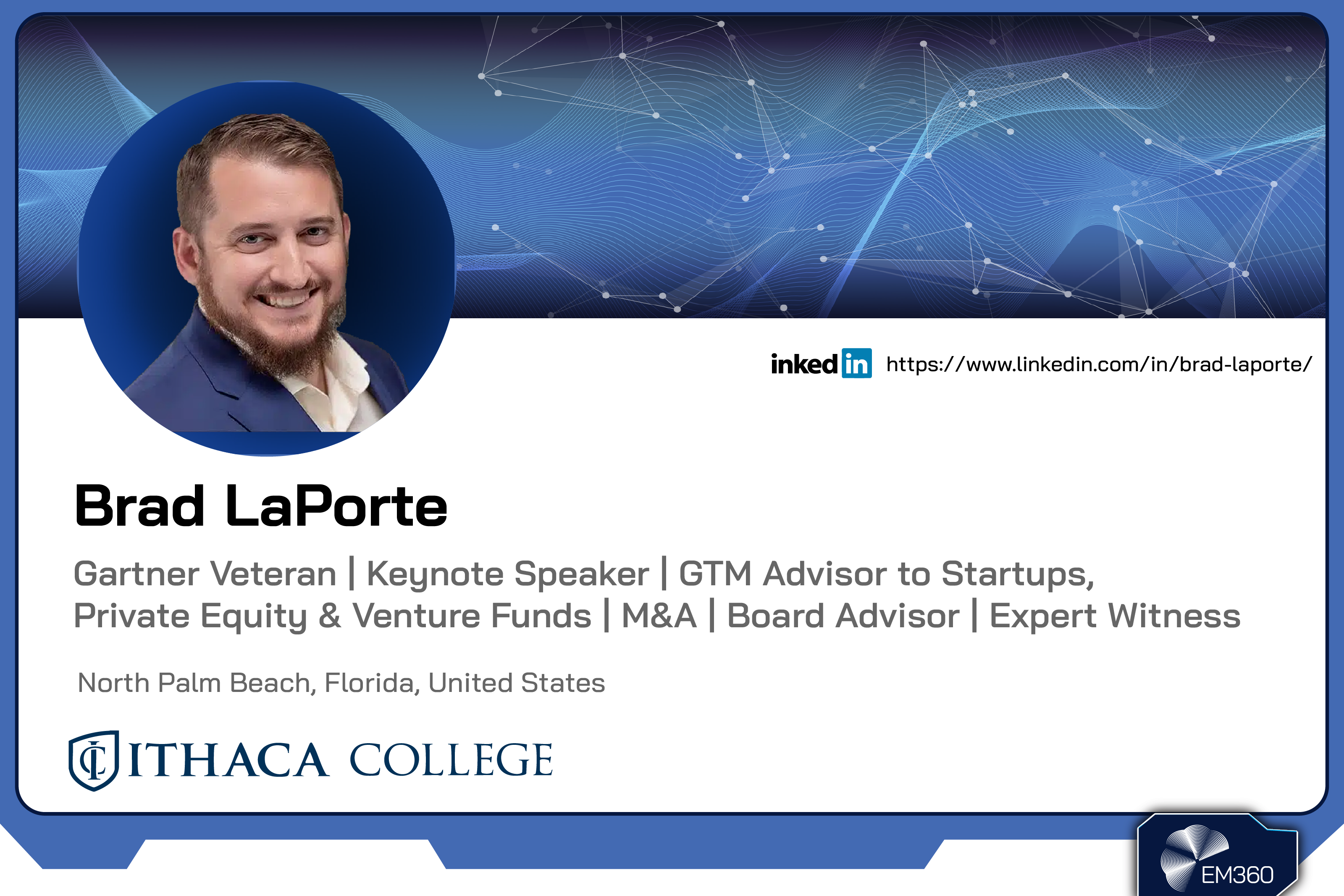 Headshot of Brad LaPorte with EM360Tech-branded background and text describing him as a Gartner veteran, keynote speaker, and advisor to startups, private equity, and venture funds.