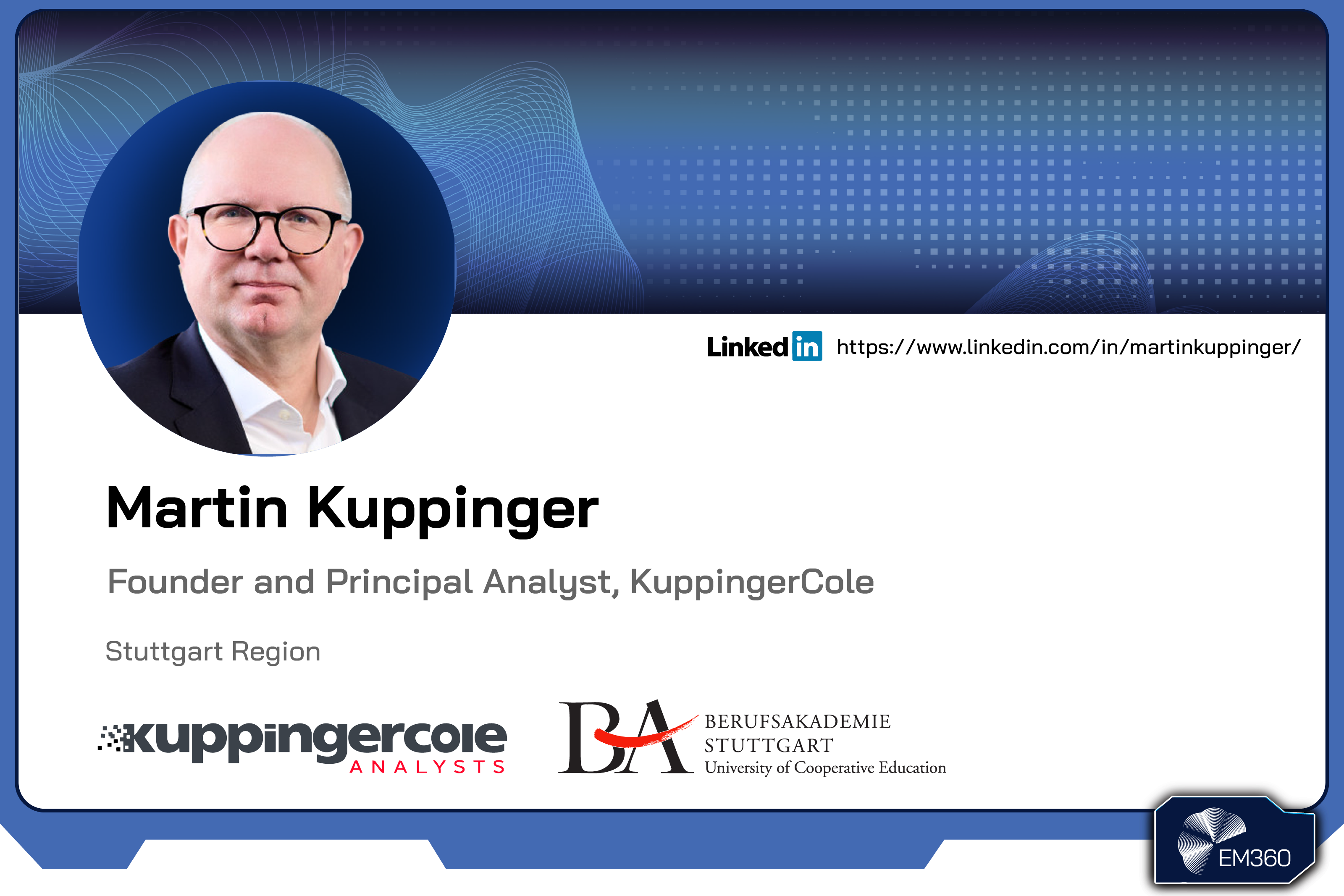 Headshot of Martin Kuppinger with EM360Tech-branded background and text identifying him as Founder and Principal Analyst at KuppingerCole Analysts, based in the Stuttgart region.