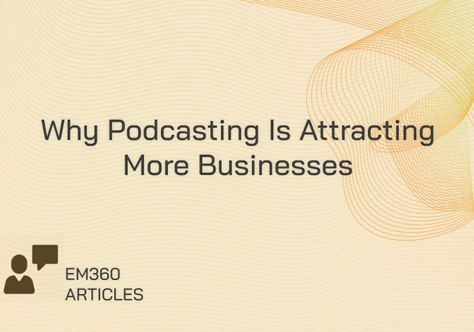 Here’s why more organisations are turning to podcasts to connect with customers and industry audiences