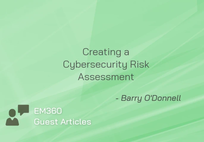 A green background image with the words "Creating a Cybersecurity Risk Assessment - Barry O'Donnell"