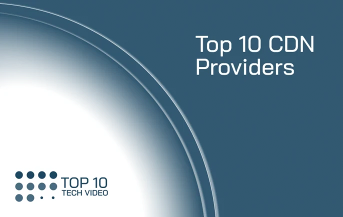Top 10 CDN Providers