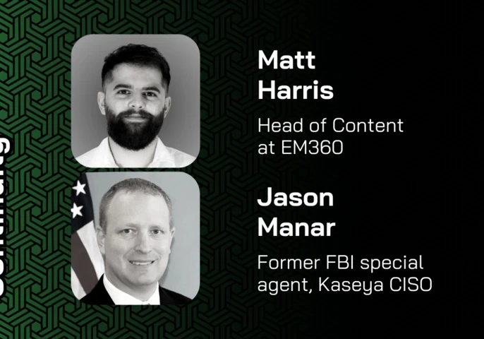 Profile image of Matt Harris, Head of Content at EM360 and Jason Manar, former FBI special agent and now Kaseya CISO