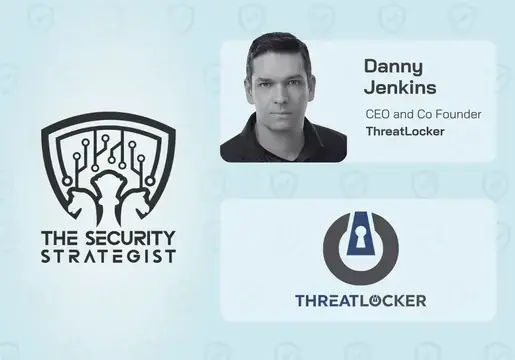 danny jenkins, ceo of threatlocker on security strategist podcast with em360tech