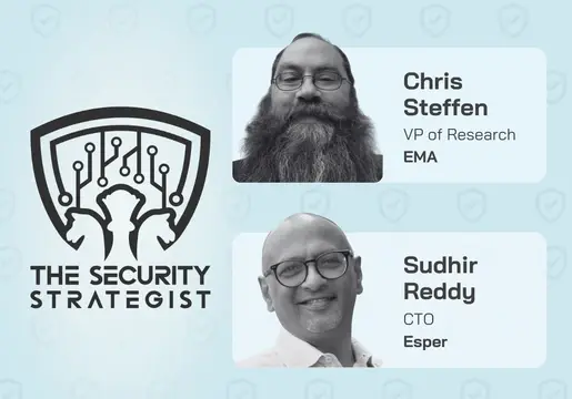 cybersecurity podcast with esper's sudhir reddy and chris steffen, ema on em360tech