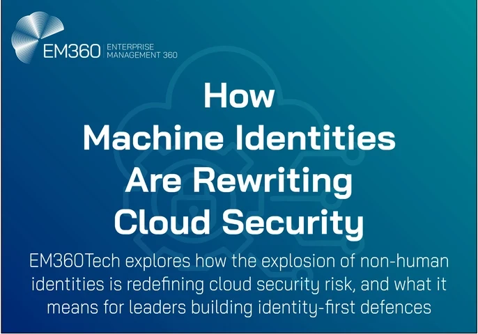 EM360Tech article title graphic reading ‘How Machine Identities Are Rewriting Cloud Security’ with subtitle: ‘EM360Tech explores how the explosion of non-human identities is redefining cloud security risk, and what it means for leaders building identity-first defences’ — set on a blue gradient background with a faint cloud and padlock icon.