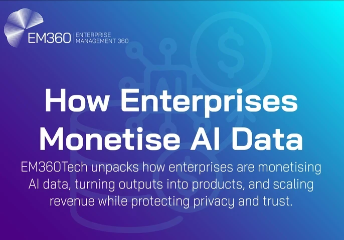 EM360Tech cover graphic with a blue to purple gradient and faint line icons of a database, AI chip, and coins. Title reads “How Enterprises Monetise AI Data,” with a subtitle about turning outputs into products while protecting privacy and trust.