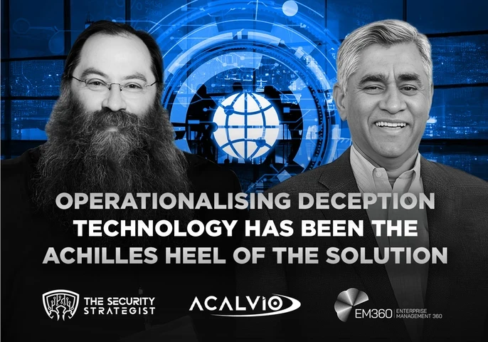 In the recent episode of The Security Strategist podcast, Chris Steffen, the Vice President of Security Research at Enterprise Management Associates (EMA), sits down with Ram Varadarajan, CEO and Co-founder of Acalvio to talk about how deception is changing threat detection in compromised enterprise environments.