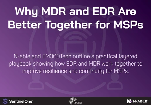 Header graphic with a purple gradient background featuring the EM360 and N-able logos. The main text reads: “Why MDR and EDR Are Better Together for MSPs.” The subtext says: “N-able and EM360Tech outline a practical layered playbook showing how EDR and MDR work together to improve resilience and continuity for MSPs.” A faint shield and network icon pattern appears in the background.