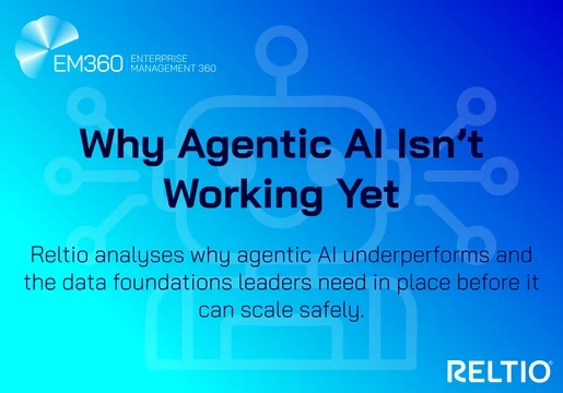 Blue gradient header graphic featuring an outline of a robot icon in the background, with the EM360 logo in the top left and the Reltio logo in the bottom right. The text reads “Why Agentic AI Isn’t Working Yet” with a subheading stating that Reltio analyses why agentic AI underperforms and the data foundations needed for safe scaling.