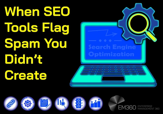 Illustration showing a laptop with a magnifying glass and cog icon, representing SEO tools analysing backlinks, alongside the text “When SEO Tools Flag Spam You Didn’t Create” on a black background, with EM360Tech branding and icons related to audits and link analysis.