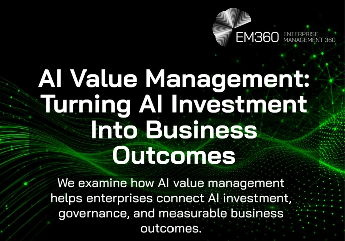 EM360Tech header graphic with the title &ldquo;AI Value Management: Turning AI Investment Into Business Outcomes&rdquo; in large white text on a black background. Abstract bright green data waves and connected network nodes flow across the lower half of the image, representing artificial intelligence, data, and digital connectivity. The EM360 Enterprise Management 360 logo appears in the top right corner. Subtitle text reads: &ldquo;We examine how AI value management helps enterprises connect AI investment, governance, and m