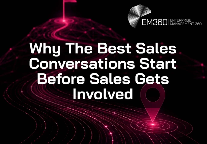 EM360Tech graphic showing a magenta path leading from a location marker to a flag, with the text “Why The Best Sales Conversations Start Before Sales Gets Involved”.