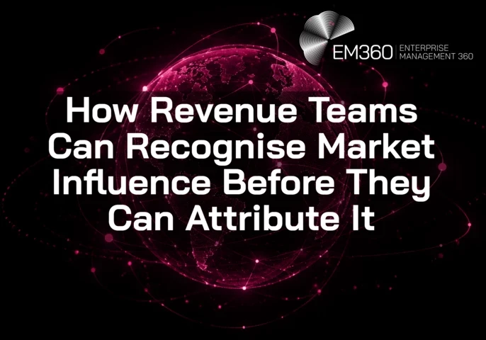Black header graphic with a glowing deep-magenta digital globe and orbiting network lines. Large white text reads “How Revenue Teams Can Recognise Market Influence Before They Can Attribute It”, with the white EM360 Enterprise Management 360 logo above. 