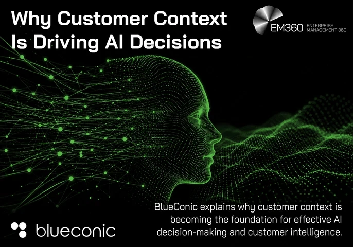 Header graphic titled “Why Customer Context Is Driving AI Decisions”. A glowing green digital human profile is formed from interconnected data points and network lines against a black background. Supporting text explains that BlueConic examines why customer context is becoming the foundation for effective AI decision-making and customer intelligence. The BlueConic and EM360 logos appear on the graphic.