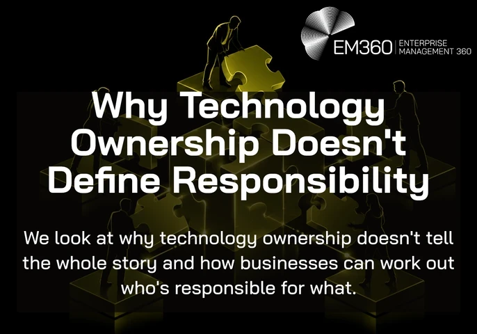 Black header graphic featuring five silhouetted businesspeople outlined in glowing olive yellow, standing on raised platforms and positioning jigsaw pieces around a large central cube. The white EM360 logo and “Enterprise Management 360” appear at the top right. Large, bold white text reads “Why Technology Ownership Doesn't Define Responsibility”, with the subtitle “We look at why technology ownership doesn't tell the whole story and how businesses can work out who's responsible for what.” Both appear over 