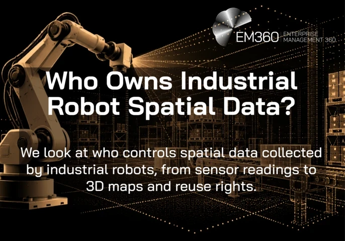 EM360Tech header graphic with a black background and beige-gold (#D3A877) illustration of an industrial robotic arm scanning a warehouse filled with wireframe shelving, boxes and conveyors. Glowing dots and lines form a 3D spatial map. White EM360Tech logo at the top right. Large white headline reads “Who Owns Industrial Robot Spatial Data?” with the subtitle “We look at who controls spatial data collected by industrial robots, from sensor readings to 3D maps and reuse rights.”