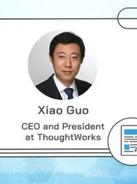 CxO of the Week: Xiao Guo, ThoughtWorks