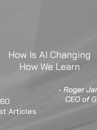 Grey image with the words "How is AI Changing How We Learn"