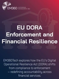 Alt text: A dark gradient graphic with the EM360 Enterprise Management 360 logo at the top left and the title “EU DORA Enforcement and Financial Resilience” in bold white text. Below, a subtitle reads: “EM360Tech explores how the EU’s Digital Operational Resilience Act (DORA) shifts from compliance to enforcement — redefining accountability across financial services.” The background features a faint outline of a bank building and coin symbol, representing financial stability and regulation.