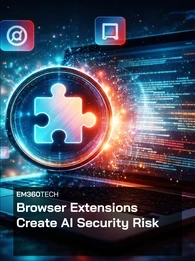 Dark digital image of a laptop with streams of code on the screen and a glowing puzzle-piece icon surrounded by browser extension symbols. Overlaid text reads “EM360TECH” and “Browser Extensions Create AI Security Risk”.