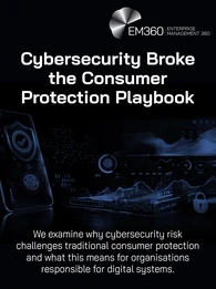 Header graphic with the title “Cybersecurity Broke the Consumer Protection Playbook” over a dark, futuristic background showing a smartphone with a security shield icon, fingerprint authentication, data dashboards, graphs, and a padlock symbol. Subtitle reads: “We examine why cybersecurity risk challenges traditional consumer protection and what this means for organisations responsible for digital systems.” EM360Tech logo in the corner.