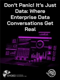 Graphic promoting the EM360Tech podcast “Don’t Panic! It’s Just Data: Where Enterprise Data Conversations Get Real.” The image shows a laptop displaying a purple analytics dashboard with charts, graphs, and data widgets, representing enterprise data analytics. The EM360 Enterprise Management 360 logo appears at the top, and the Don’t Panic! It’s Just Data podcast logo appears in the bottom left corner.