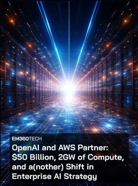 Header image showing a dramatic, futuristic data centre corridor with rows of illuminated server racks on both sides and a bright white light at the vanishing point. Blue and orange light trails run across a circuit-like floor, symbolising large-scale AI infrastructure and hyperscale compute. Overlaid text reads: “EM360Tech – OpenAI and AWS Partner: $50 Billion, 2GW of Compute, and a(nother) Shift in Enterprise AI Strategy.”