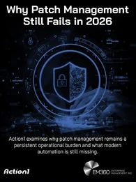  Header graphic for EM360Tech article titled “Why Patch Management Still Fails in 2026.” Subtitle reads: “Action1 examines why patch management remains a persistent operational burden and what modern automation is still missing.” The background shows a glowing digital cybersecurity shield with a lock icon surrounded by network interface graphics. EM360Tech logo appears in the bottom left and Action1 logo in the bottom right.