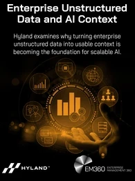 Header graphic showing a glowing orange digital dashboard interface with analytics icons, data charts, and enterprise technology symbols hovering above a hand. Overlaid text reads: “Enterprise Unstructured Data and AI Context.” Subtext states: “Hyland examines why turning enterprise unstructured data into usable context is becoming the foundation for scalable AI.” EM360 Enterprise Management 360 and Hyland logos appear on the graphic.