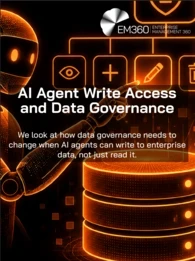 Black-and-orange graphic showing an AI robot interacting with a glowing database beneath security and data-control icons. Text reads: “AI Agent Write Access and Data Governance” and “We look at how data governance needs to change when AI agents can write to enterprise data, not just read it.” The EM360 Enterprise Management 360 logo appears at the top. 