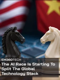 EM360Tech graphic showing black and white chess knights facing each other on a chessboard, with blurred US and Chinese flags behind them. Text reads: “The AI Race Is Starting To Split The Global Technology Stack.”
