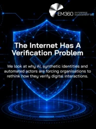 A black-and-blue digital verification graphic with a glowing wireframe shield and checkmark at the centre, surrounded by icons representing facial recognition, video, documents, fingerprints, verified identity and the internet. White text reads &ldquo;The Internet Has A Verification Problem&rdquo;, with the subtitle: &ldquo;We look at why AI, synthetic identities and automated actors are forcing organisations to rethink how they verify digital interactions.&rdquo; The EM360 logo appears at the top.