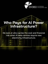 Black header graphic with an olive line illustration of an AI data centre and electricity pylons. White text reads “Who Pays for AI Power Infrastructure?” with the subtitle “We look at who carries the cost and financial risk when AI data centres require new electricity infrastructure.” The white EM360 Enterprise Management 360 logo appears at the top.