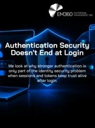 Black EM360Tech header graphic with blue illustrations of a login screen, padlock shield and connected session icons. White text reads: “Authentication Security Doesn't End at Login” and “We look at why stronger authentication is only part of the identity security problem when sessions and tokens keep trust alive after login.”