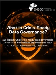 Header graphic on a black background with orange illustrations of a database shield, connected globe, storm, flood, city, warning screen, broken gear and servers. White text reads “What Is Crisis-Ready Data Governance?” and “We explain what crisis-ready data governance means and how it helps organisations keep critical data usable during disruption.” The white EM360 Enterprise Management 360 logo appears at the top.