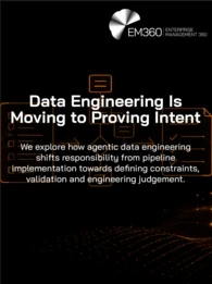 EM360Tech graphic titled “Data Engineering Is Moving to Proving Intent”. Orange line artwork on a black background shows streams of code flowing through a checklist, pipeline flowchart and validation document before reaching a shield with a tick. Text reads: “We explore how agentic data engineering shifts responsibility from pipeline implementation towards defining constraints, validation and engineering judgement.” 