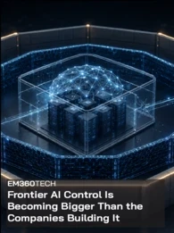 EM360Tech header graphic showing an AI network above server infrastructure enclosed by multiple layers of digital and physical barriers. Text reads: “Frontier AI Control Is Becoming Bigger Than the Companies Building It.” 