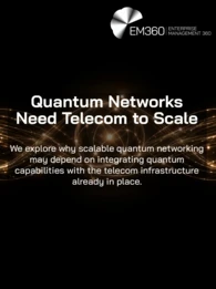 Header graphic for an EM360Tech article titled “Quantum Networks Need Telecom to Scale,” showing glowing beige fibre-optic cables connecting through a central quantum network sphere on a black background. Text reads: “We explore why scalable quantum networking may depend on integrating quantum capabilities with the telecom infrastructure already in place.”