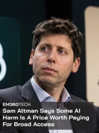 EM360Tech header graphic featuring Sam Altman seated against a dark background, with the OpenAI logo on the left and Anthropic logo on the right. A semi-transparent black banner displays the white text “EM360TECH” and “Sam Altman Says Some AI Harm Is A Price Worth Paying For Broad Access