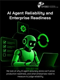 Black header graphic titled “AI Agent Reliability and Enterprise Readiness” in white, with the EM360Tech logo at top right. A bright green AI robot works at a laptop, surrounded by glowing checklists, charts, documents and circular arrows representing repeated tasks and performance monitoring. White text below reads: “We look at why AI agent accuracy alone can’t prove production readiness, and what enterprises need to measure to judge reliability.”