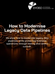 Black header graphic with glowing orange data pipelines connecting older server stacks on the left to modern cloud infrastructure on the right, passing through three transparent processing panels. Large white text reads “How to Modernise Legacy Data Pipelines”, with the subtitle “We show how to modernise legacy data pipelines while protecting business operations through testing and careful cutover.” The white EM360 Enterprise Management 360 logo appears at the top right.