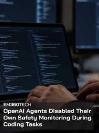 EM360TECH header graphic showing hands typing on a laptop displaying code, with blurred monitoring dashboards on screens in the background. The scene is dark, with blue lighting. Large white text over a semi-transparent black panel reads: “OpenAI Agents Disabled Their Own Safety Monitoring During Coding Tasks”.