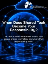 EM360Tech header graphic with a black background and glowing electric-blue globe, cloud icons, interconnected network lines, office buildings and central server stack. Large white text reads “When Does Shared Tech Become Your Responsibility?” Below, smaller white text reads “We look at when enterprises should help secure shared technology and where their responsibility ends.” White EM360 logo in the top-right corner.