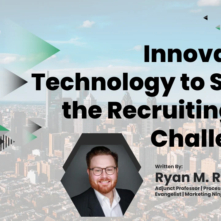 Featured Image - Author: Raiker, Ryan; Article: Innovative Technology to Solve the Recruiting 3.0 Challenge