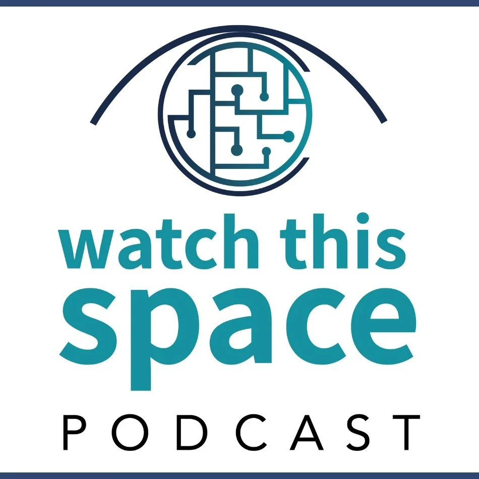 Watch This Space Podcast