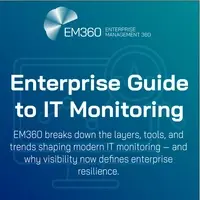 EM360Tech cover graphic titled “Enterprise Guide to IT Monitoring” with a digital background and iconography of monitoring dashboards. Tagline reads: EM360 breaks down the layers, tools, and trends shaping modern IT monitoring — and why visibility now defines enterprise resilience.