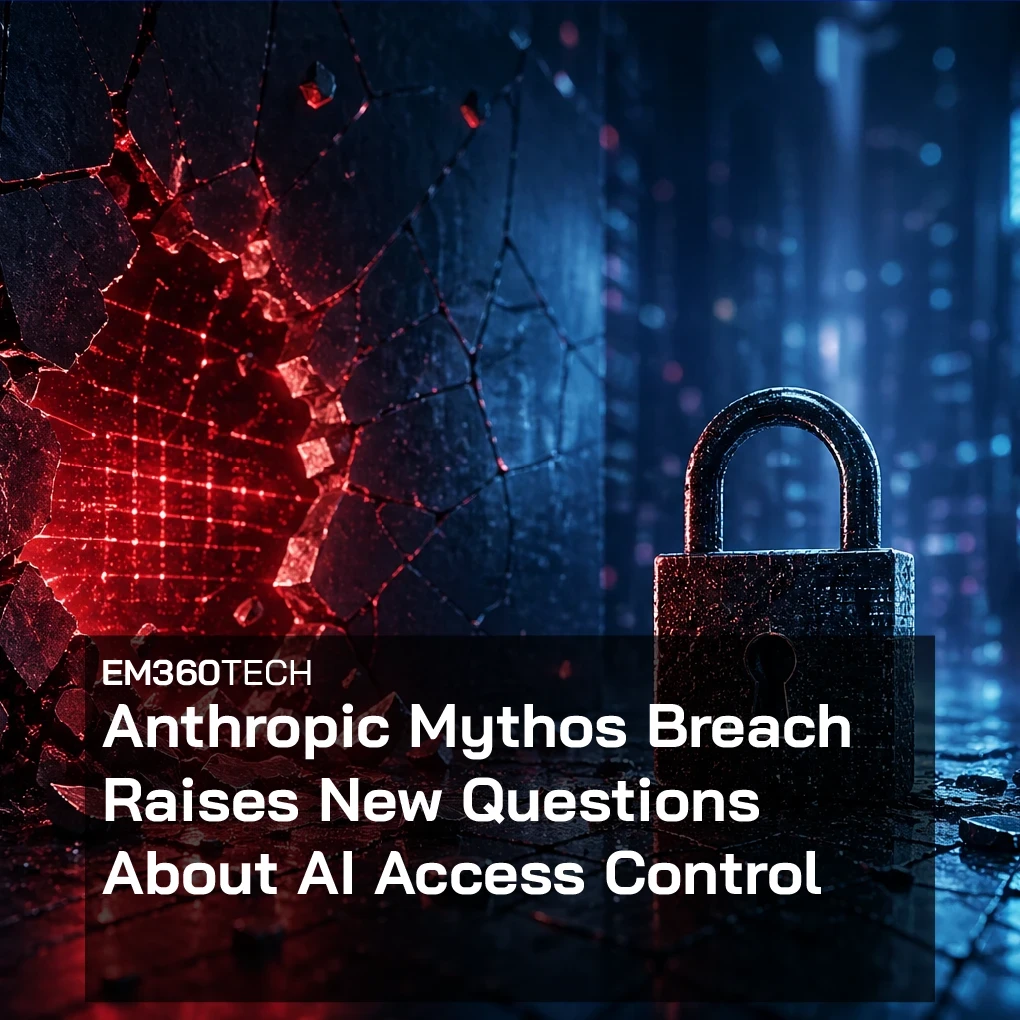 Dark cyber-themed scene with a cracked wall glowing red like a digital breach on the left and a black padlock on a reflective surface on the right, set against a blurred blue data centre background. Overlaid text reads: “EM360TECH Anthropic Mythos Breach Raises New Questions About AI Access Control.”